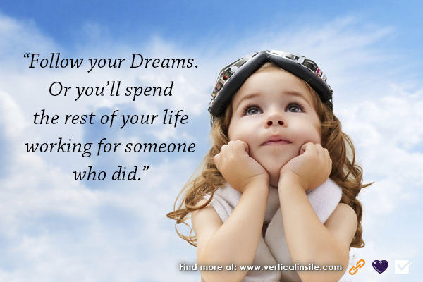 Follow your dreams quotes
